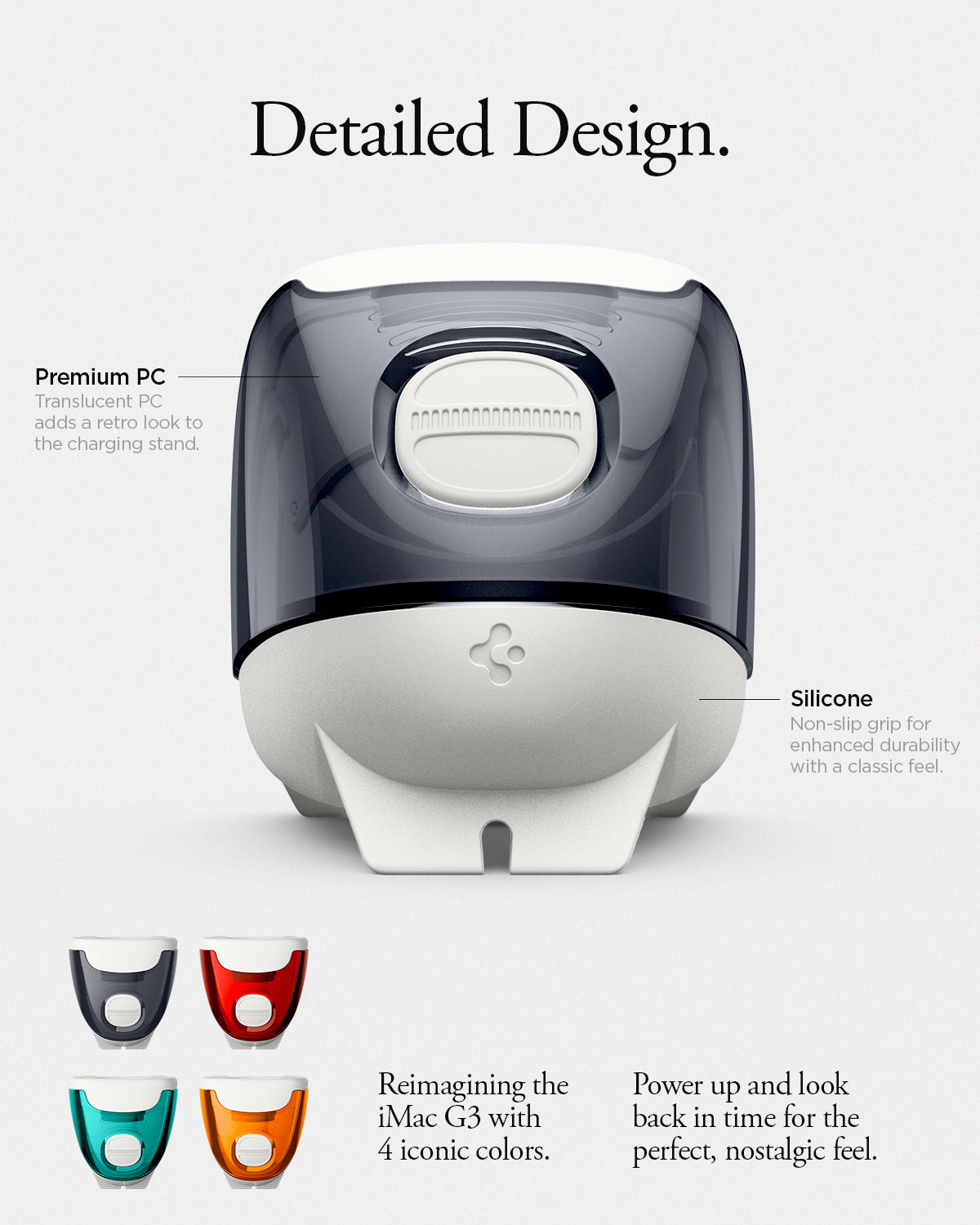 AMP09340 - Apple Watch Classic C1 Charger Stand in graphite detailed design. premium pc. translucent pc adds a retro look to the charging stand. Silicone. Non slip grip for enhanced durability with a classic feel. Reimagining the iMac G3 with 4 iconic colors. Power up and look back in time for the perfect, nostalgic feel.