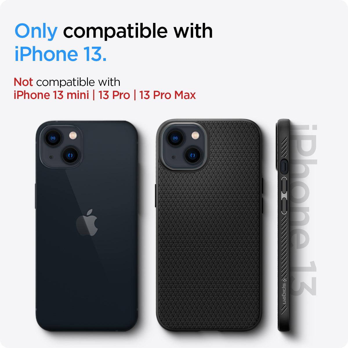 ACS03519 - iPhone 13 Case Liquid Air in black showing the compatibility only with iPhone 13. Not compatible with iPhone 13 mini | 13 Pro | 13 Pro Max