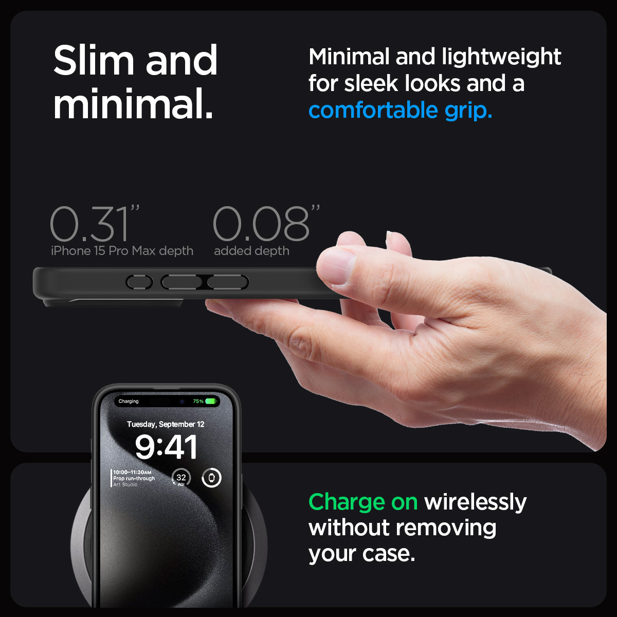 ACS06568 - iPhone 15 Pro Max Case Ultra Hybrid in frost black showing the slim, minimal and lightweight for sleek looks and a comfortable grip. Charge wirelessly without removing your case. 0.31" device depth | 0.08" added depth